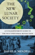 Cover-Bild zum Titel 'The New Lunar Society' von 'David A. Mindell'