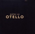 Otello - Dieter Ilg