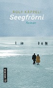 Cover-Bild zum Titel 'Seegfrörni' von 'Rolf Käppeli'
