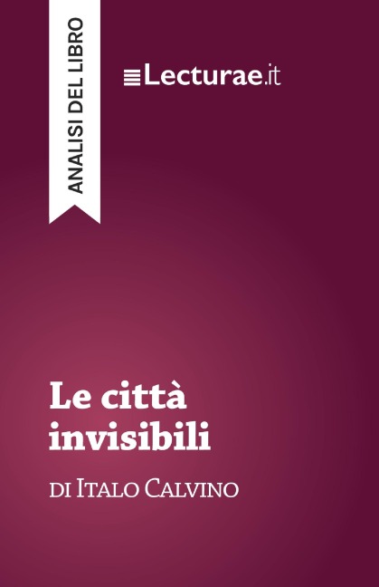 Le città invisibili - Italo Calvino (analisi del libro) - Tommaso Rossi