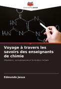 Cover-Bild zum Titel 'Voyage à travers les savoirs des enseignants de chimie' von 'Edmundo Jesus'