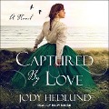 Cover-Bild zum Titel 'Captured by Love Lib/E' von 'Jody Hedlund'