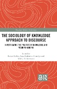 The Sociology of Knowledge Approach to Discourse - 