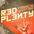Cover-Bild zum Titel 'Red Plenty Lib/E' von 'Francis Spufford'