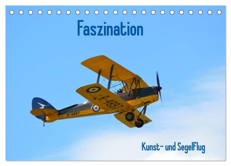 Faszination Kunst- und Segelflug (Tischkalender 2027 DIN A5 quer), CALVENDO Monatskalender - Friedrich Wesch