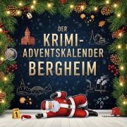 Cover-Bild zum Titel 'Der Krimi-Adventskalender Bergheim' von 'Lina Huber'