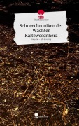 Cover-Bild zum Titel 'Schneechroniken der Wächter Kältewesenherz. Life is a Story - story.one' von 'Ina Klausner'