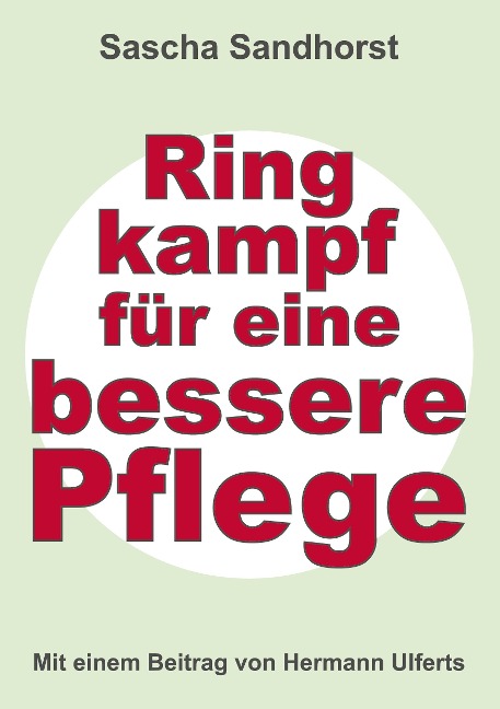 Ringkampf für eine bessere Pflege - Sascha Sandhorst