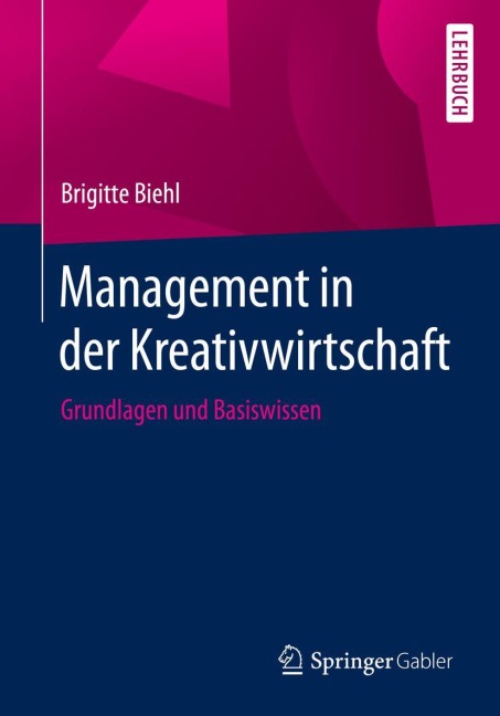 Management in der Kreativwirtschaft - Brigitte Biehl