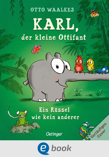 Karl, der kleine Ottifant. Ein Rüssel wie kein anderer - Otto Waalkes