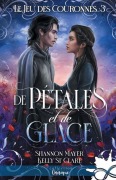 Cover-Bild zum Titel 'De pétales et de glace' von 'Kelly St Clare, Shannon Mayer'