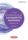 Lernspiele Sekundarstufe I - Geschichte - Klasse 5-10 - Caroline Heber, Kerstin Herrmann-Nitz