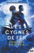 Cover-Bild zum Titel 'Les cygnes de fer' von 'Charlie Eriksen'