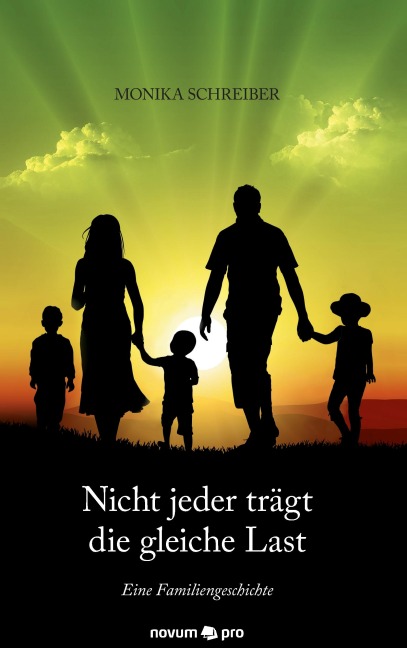 Nicht jeder trägt die gleiche Last - Monika Schreiber