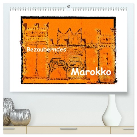 Bezauberndes Marokko (hochwertiger Premium Wandkalender 2025 DIN A2 quer), Kunstdruck in Hochglanz - Gabi Hampe