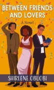 Cover-Bild zum Titel 'Between Friends and Lovers' von 'Shirlene Obuobi'