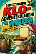 Cover-Bild zum Titel 'Der ultimative Klo-Adventskalender für Winzer' von 'Alice Hartmann'
