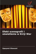 Cover-Bild zum Titel 'Efekt scenografii i o¿wietlenia w Kiriji War' von 'Opeyemi Olawumi'