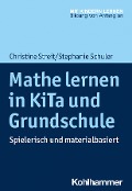 Cover-Bild zum Titel 'Mathe lernen in KiTa und Grundschule' von 'Christine Streit, Stephanie Schuler'
