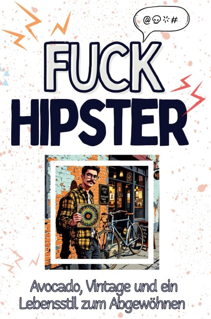 Fuck Hipster - Florian Neumann