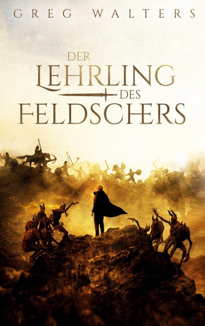 Der Lehrling des Feldschers - Greg Walters