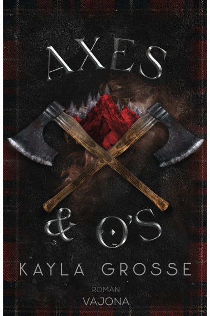 Axes & O's - Kayla Grosse