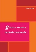 guida al sistema sanitario nazionale - Aldo Ferrara