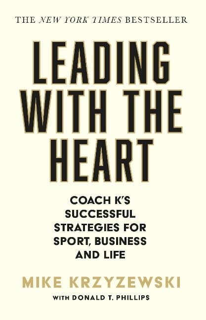 Leading with the Heart - Mike Krzyzewski