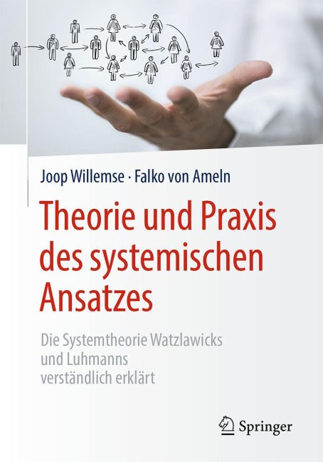 Theorie und Praxis des systemischen Ansatzes - Joop Willemse, Falko von Ameln