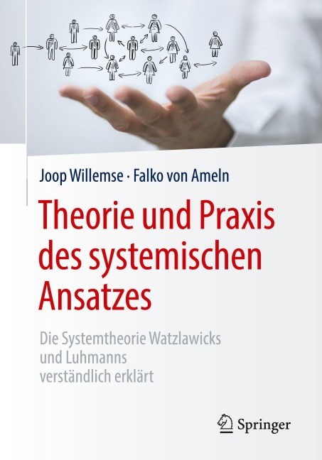 Theorie und Praxis des systemischen Ansatzes - Joop Willemse, Falko von Ameln