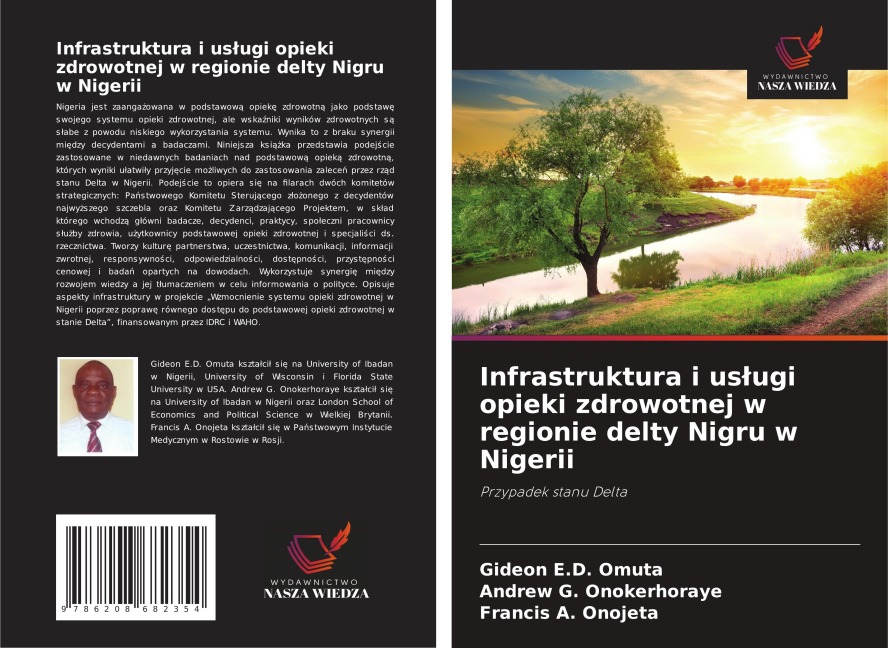 Infrastruktura i us¿ugi opieki zdrowotnej w regionie delty Nigru w Nigerii - Gideon E. D. Omuta, Andrew G. Onokerhoraye, Francis A. Onojeta