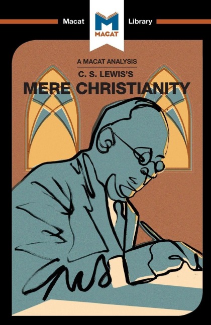An Analysis of C.S. Lewis's Mere Christianity - Mark Scarlata