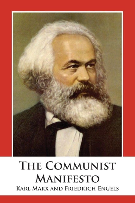 The Communist Manifesto - Karl Marx, Friedrich Engels