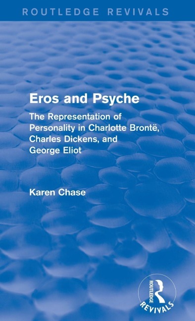 Eros and Psyche (Routledge Revivals) - Karen Chase