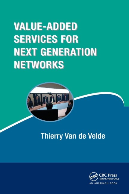 Value-Added Services for Next Generation Networks - Thierry van de Velde