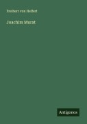 Cover-Bild zum Titel 'Joachim Murat' von 'Freiherr Von Helfert'