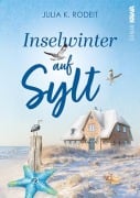 Inselwinter auf Sylt - Julia K. Rodeit