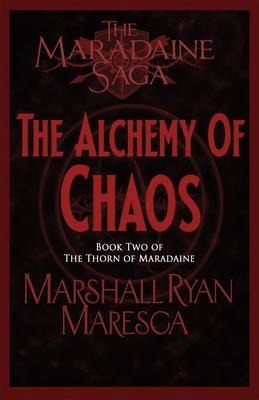 The Alchemy of Chaos - Marshall Ryan Maresca