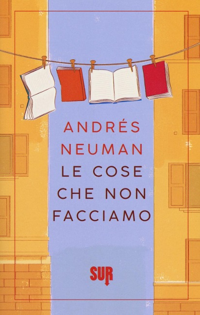 Le cose che non facciamo - Andrés Neuman