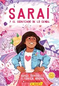 Cover-Bild zum Titel 'Saraí Y El Significado de Lo Genial (Sarai and the Meaning of Awesome)' von 'Sarai Gonzalez, Monica Brown'