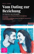 Cover-Bild zum Titel 'Vom Dating zur Beziehung' von 'Iris A. I. Saage'