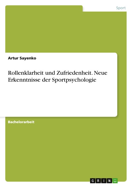 Rollenklarheit und Zufriedenheit. Neue Erkenntnisse der Sportpsychologie - Artur Sayenko