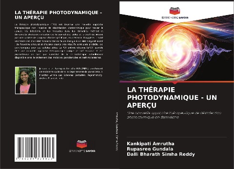 LA THÉRAPIE PHOTODYNAMIQUE - UN APERÇU - Kankipati Amrutha, Rupasree Gundala, Dalli Bharath Simha Reddy