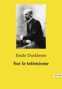 Cover-Bild zum Titel 'Sur le totémisme' von 'Emile Durkheim'
