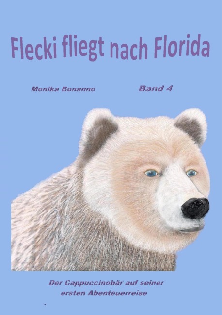 Flecki fliegt nach Florida - Monika Bonanno