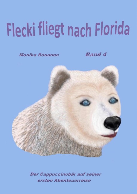 Flecki fliegt nach Florida - Monika Bonanno