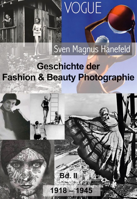Geschichte der Fashion & Beauty Photographie - Sven Magnus Hanefeld