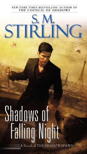 Shadows of Falling Night - S M Stirling