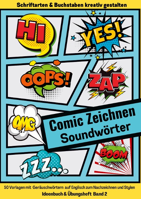 Comic Zeichnen Lernen Geräuschwörter Soundwörter Ideenbuch und Übungsheft Band 2 für Kinder Teenager Erwachsene - Cake Navarro
