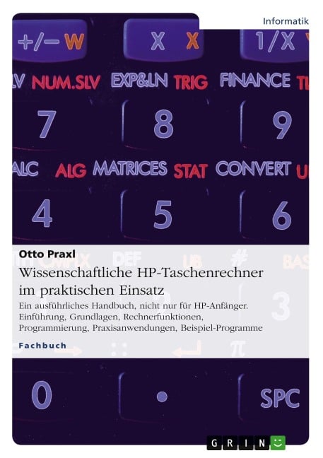 Wissenschaftliche HP-Taschenrechner im praktischen Einsatz - Otto Praxl